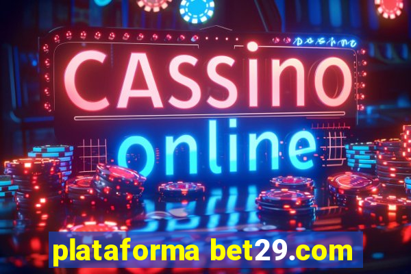 plataforma bet29.com